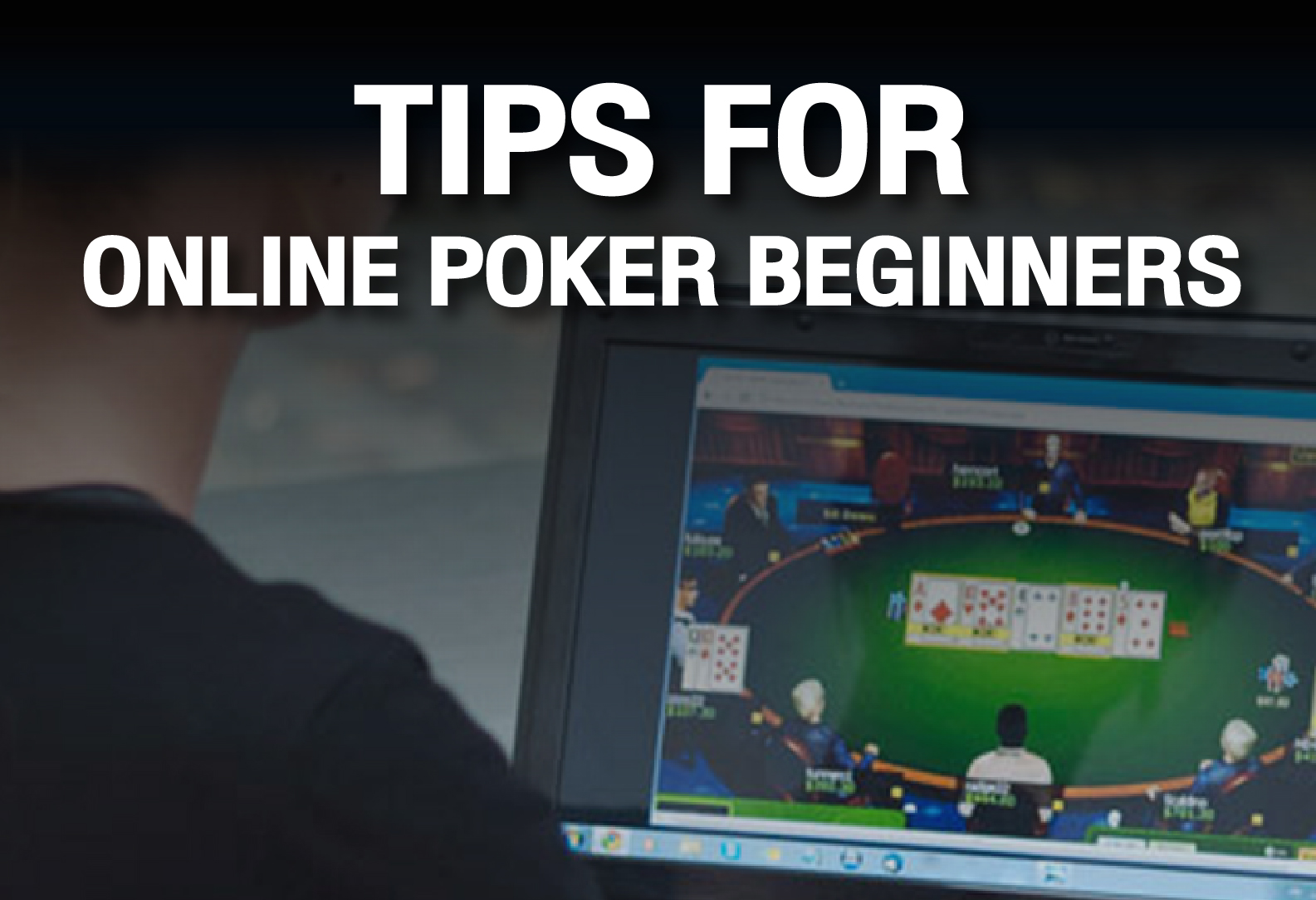 tips for online poker beginner