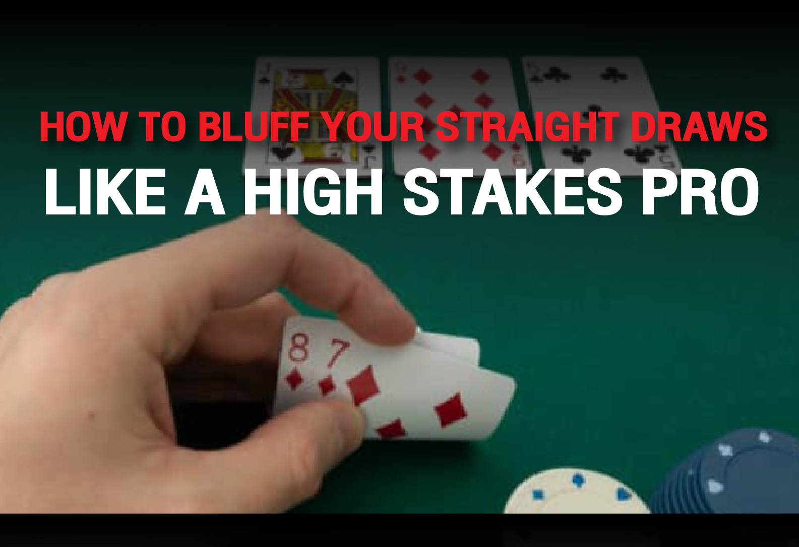 how to bluff straight draws like a high stake pro